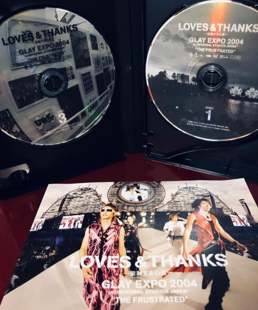 LOVES & THANKS~波動する心音~ GLAY EXPO 2004 in UNIVERSAL